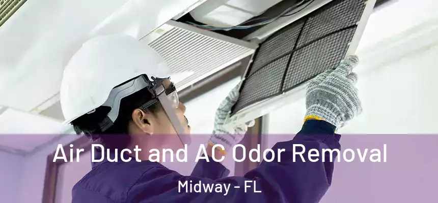 Air Duct and AC Odor Removal Midway - FL