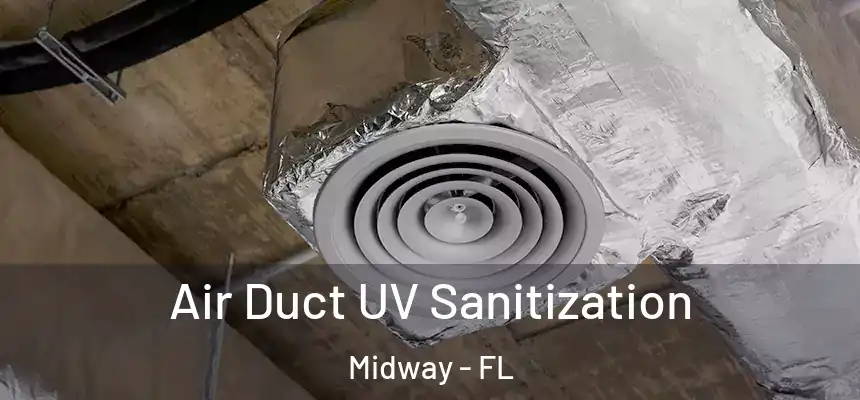 Air Duct UV Sanitization Midway - FL