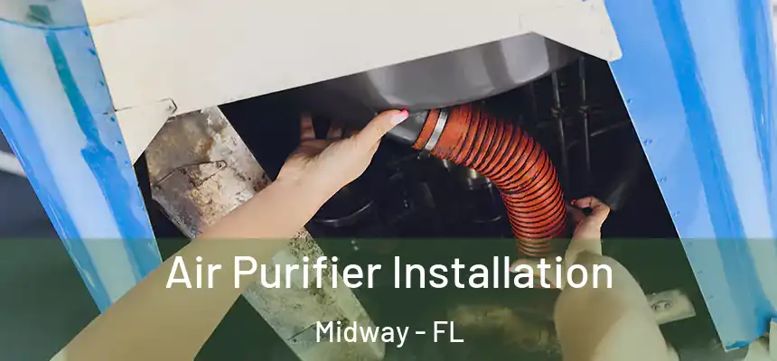 Air Purifier Installation Midway - FL