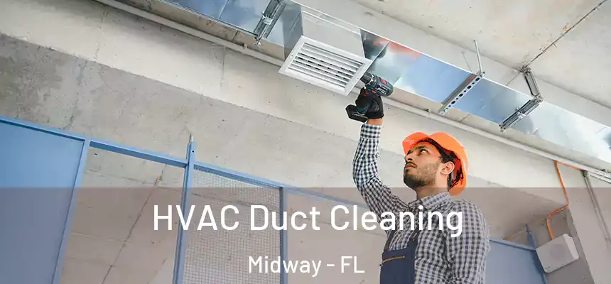 HVAC Duct Cleaning Midway - FL