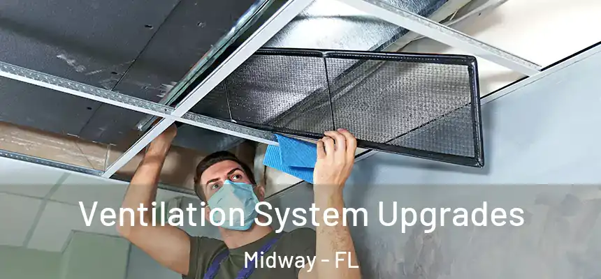 Ventilation System Upgrades Midway - FL